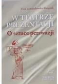 Książki o kulturze i sztuce - W teatrze prezentacji O sztuce perswazji Używana - miniaturka - grafika 1
