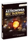 Encyklopedie i leksykony - Przemysław Rudź Astronomia bez tajemnic. Poznaj fascynujący świat planet i gwiazd. WIKR-063070 - miniaturka - grafika 1