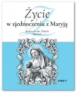 Biografie i autobiografie - Życie w zjednoczeniu z Maryją - miniaturka - grafika 1