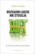 Diety, zdrowe żywienie - Galaktyka Rozsądni ludzie nie stosują diet - Markey Charlotte - miniaturka - grafika 1