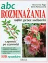 Delta W-Z Oficyna Wydawnicza Le Page Rosenn, Retournard Denis ABC rozmnażania roślin przez sadzonki - Dom i ogród - miniaturka - grafika 2