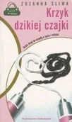 Literatura obyczajowa - Wydawnictwo Dolnośląskie Krzyk dzikiej czajki Zuzanna Śliwa - miniaturka - grafika 1