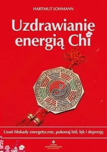 Uzdrawianie energią Chi - Ezoteryka - miniaturka - grafika 2