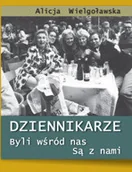 Biografie i autobiografie - Askon Alicja Wielgoławska Dziennikarze. Byli wśród nas. Są z nami - miniaturka - grafika 1