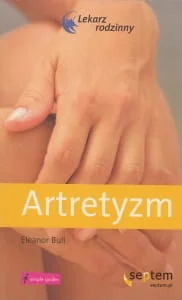 Helion Artretyzm Lekarz rodzinny Eleanor Bull Paul Creamer - Diety, zdrowe żywienie Helion Artretyzm Lekarz rodzinny Eleanor Bull Paul Creamer - Diety, zdrowe żywienie - miniaturka - grafika 1