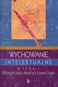 Pedagogika i dydaktyka - Wychowanie intelektualne w teorii dydaktycznej i praktyce edukacyjnej - miniaturka - grafika 1
