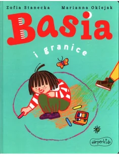 Zofia Stanecka Basia i granice - Książki edukacyjne - miniaturka - grafika 3
