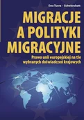 Prawo - DE iure PL Migracje a polityki migracyjne. Prawo Unii Europejskiej na tle wybranych doświadczeń krajowych Ewa Tuora-Schwierskott - miniaturka - grafika 1