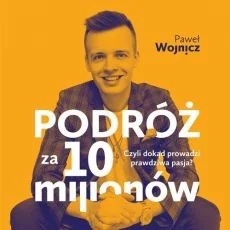 Podróż za 10 milionów - Rozwój osobisty - miniaturka - grafika 2