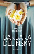 Literatura przygodowa - Świat Książki Projekt marzeń Barbara Delinsky - miniaturka - grafika 1