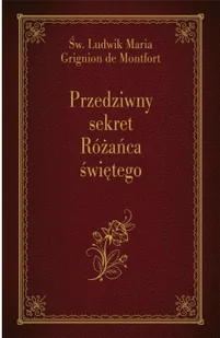 Przedziwny sekret Różańca świętego Nowa - Religia i religioznawstwo Przedziwny sekret Różańca świętego Nowa - Religia i religioznawstwo - miniaturka - grafika 1