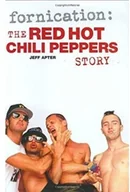 Biografie obcojęzyczne - Fornicatio the red hot chili peppers story Używana - miniaturka - grafika 1