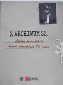 Felietony i reportaże - Z archiwum Sz Śladem szczecińskich historii niezwykłych XX wieku Używana - miniaturka - grafika 1