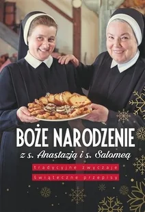 Boże Narodzenie z s. Anastazją i s. Salomeą - Książki kucharskie - miniaturka - grafika 2
