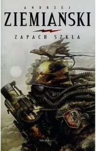 Andrzej Ziemiański Zapach szkła - Fantasy - miniaturka - grafika 2