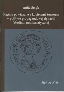 Boginie powiązane z kobietami Sewerów w polityce propagandowej dynastii - Historia świata - miniaturka - grafika 2