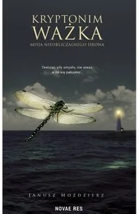 Novae Res MoĽdzierz Janusz Kryptonim Ważka. Misja nieobliczalnego drona - Fantasy - miniaturka - grafika 2
