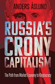 Obcojęzyczne książki historyczne - Anders Aslund Russias Crony Capitalism - miniaturka - grafika 1