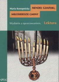 Konopnicka Maria MIŁOSIERDZIE GMINY MENDEL GDAŃSKI LEKTURA Z OPRACOWANIEM - Literatura popularno naukowa dla młodzieży - miniaturka - grafika 2