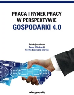 Praca i rynek pracy w perspektywie gospodarki 4.0 - Filozofia i socjologia - miniaturka - grafika 2