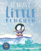 Obcojęzyczne książki dla dzieci i młodzieży - Giles Andreae Be Brave Little Penguin - miniaturka - grafika 1
