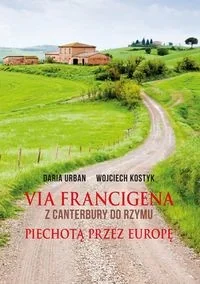 Via francigena  z canterbury do rzymu piechotą przez europę - Przewodniki - miniaturka - grafika 2
