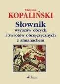 Słowniki języka polskiego - Rytm Oficyna Wydawnicza Słownik wyrazów obcych i zwrotów obcojęzycznych z almanachem - Władysław Kopaliński - miniaturka - grafika 1