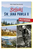 Pomoce naukowe - JEDNOŚĆ Szlaki św. Jana Pawła II. Przewodnik - Osip-Pokrywka Mirek i Magda - miniaturka - grafika 1