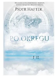 Po Okręgu Piotr Haftek - Powieści sensacyjne - miniaturka - grafika 2
