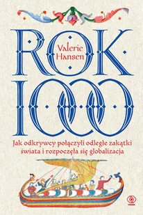 Rebis Rok 1000. Jak odkrywcy połączyli odległe zakątki świata i rozpoczęła się globalizacja LIT-39870 - Historia Polski - miniaturka - grafika 2