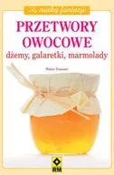 Książki kucharskie - RM Przetwory owocowe Dżemy galaretki marmolady - Walter Trausner - miniaturka - grafika 1