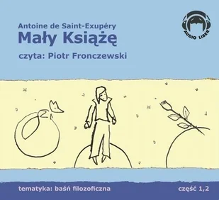 Audio Liber Mały Książę część 1 i 2 audiobook) ANTOINE DE SAINT EXUPERY - Audiobooki - lektury - miniaturka - grafika 2