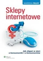 Sklepy internetowe. Jak złapać w sieci - Marzena Feldy - Marketing - miniaturka - grafika 2