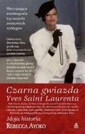 Biografie i autobiografie - Amber Rebecca Ayoko Czarna gwiazda Yves Saint Laurenta - miniaturka - grafika 1