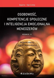 Osobowość kompetencje społeczne i inteligencja emocjonalna menedżerów Nowa - Biznes - miniaturka - grafika 2