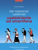 Zdrowie - poradniki - Jak rozpoznać i pokonać uzależnienie od smartfona. Praktyczne wskazówki i ćwiczenia - miniaturka - grafika 1