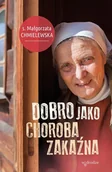 Religia i religioznawstwo - W drodze Dobro jako choroba zakaźna - Małgorzata Chmielewska - miniaturka - grafika 1