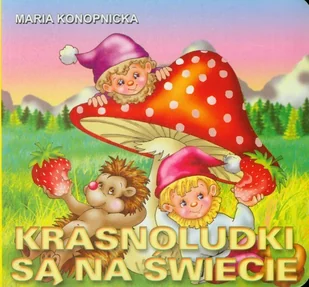 Liwona Krasnoludki są na świecie - Maria Konopnicka - Baśnie, bajki, legendy - miniaturka - grafika 2
