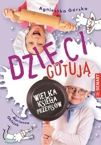 Demart S.A. Dzieci gotują. Wielka Księga Przepisów - OD WYDAWCY - Książki kucharskie - miniaturka - grafika 2