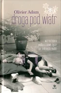 Publicystyka - Nasza Księgarnia Droga pod wiatr Olivier Adam - miniaturka - grafika 1
