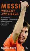 Biografie i autobiografie - Trani Frédéric Messi Wieczny zwycięzca - miniaturka - grafika 1
