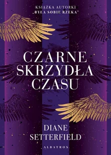 ALBATROS Czarne skrzydła czasu - Diane Setterfield - Powieści - miniaturka - grafika 3