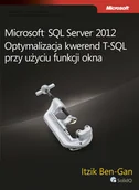 Bazy danych - Microsoft SQL Server 2012 Optymalizacja kwerend T-SQL przy użyciu funkcji okna - Ben-Gan Itzik - miniaturka - grafika 1