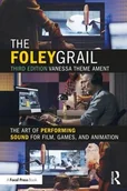 Pozostałe książki - ROUTLEDGE The Foley Grail: The Art of Performing Sound for Film, Games, and Animation - miniaturka - grafika 1