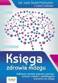 Vital Księga zdrowia mózgu - David Perlmutter, Dolman Carol - Zdrowie - poradniki Vital Księga zdrowia mózgu - David Perlmutter, Dolman Carol - Zdrowie - poradniki - miniaturka - grafika 1