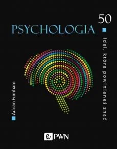 Wydawnictwo Naukowe PWN 50 idei, które powinieneś znać. Psychologia - Psychologia - miniaturka - grafika 2