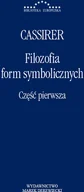 Filozofia i socjologia - Marek Derewiecki Filozofia form symbolicznych. Część 1 Ernst Cassirer - miniaturka - grafika 1
