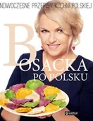 Diety, zdrowe żywienie - Publicat Bosacka po polsku. Nowoczesne przepisy kuchni polskiej - Katarzyna Bosacka - miniaturka - grafika 1
