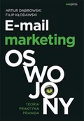 Ekonomia - E-mail marketing oswojony Teoria praktyka prawda Artur Dąbrowski Filip Kłodawski - miniaturka - grafika 1