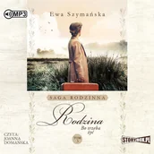 Audiobooki - literatura piękna - Cd Mp3 Rodzina Bo Trzeba Żyć Tom 3 Ewa Szymańska - miniaturka - grafika 1